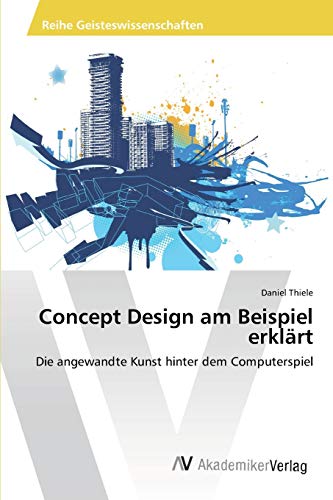 Concept Design am Beispiel erklärt: Die angewandte Kunst hinter dem Computerspiel