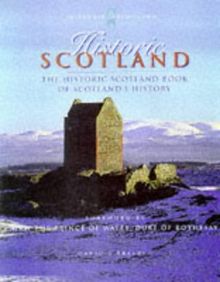 Historic Scotland: 5000 Years of Scotland's Heritage (Historic Scotland Series)