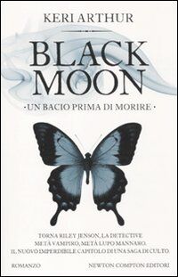 Un Bacio Prima Di Morire. Black Moon