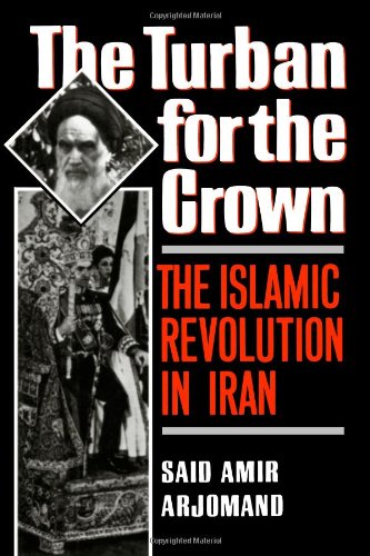 Turban for the Crown: The Islamic Revolution in Iran (Studies in Middle Eastern History)