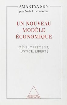 Un nouveau modèle économique : développement, justice, liberté