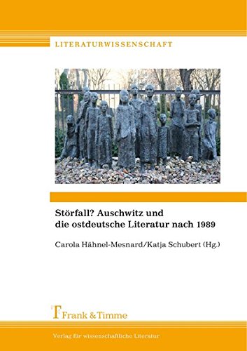 Störfall? Auschwitz und die ostdeutsche Literatur nach 1989 (Literaturwissenschaft)