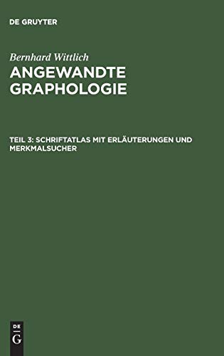 Schriftatlas mit Erläuterungen und Merkmalsucher (Bernhard Wittlich: Angewandte Graphologie)