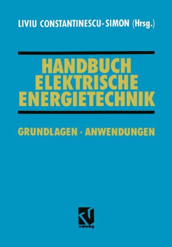 Handbuch Elektrische Energietechnik: Grundlagen · Anwendungen