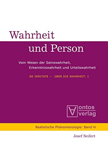 De Veritate - Über die Wahrheit: 1: Wahrheit und Person. 2: Der Streit um die Wahrheit (Realistische Phänomenologie / Realist Phenomenology, 4/5)