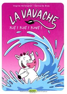 La Vavache, Tome 1 : Plif ! Plaf ! Plouf ! von Vertonghen, Virginie, De Brab, Carine | Buch | Zustand gut