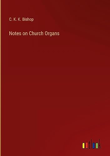 Notes on Church Organs