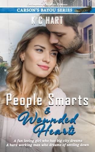 People Smarts and Wounded Hearts: Carson's Bayou Series Book 4 A Small Town Contemporary Christian Romance