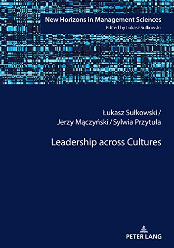 Leadership across Cultures (New Horizons in Management Sciences, Band 10)