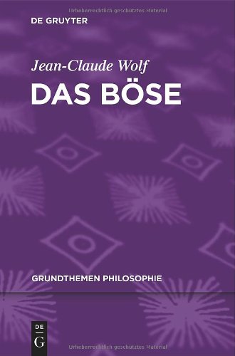 Das Böse (Grundthemen Philosophie)