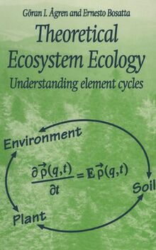 Theoretical Ecosystem Ecology: Understanding Element Cycles