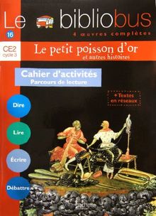 Le Bibliobus: Ce2 Cahier D'Activites (Le Petit Poisson D'or)