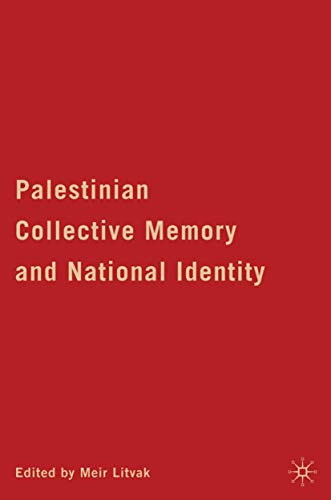 Palestinian Collective Memory and National Identity