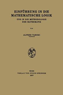 Einführung in die Mathematische Logik: Und in die Methodologie der Mathematik
