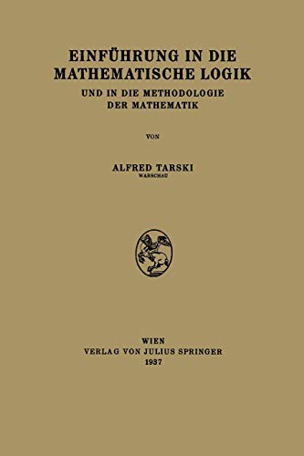 Einführung in die Mathematische Logik: Und in die Methodologie der Mathematik