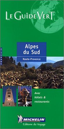 Michelin Le Guide Vert : Alpes du Sud, Haute-Provence (Michelin Green Guides (Foreign Language))