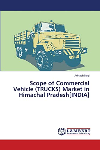 Scope of Commercial Vehicle (TRUCKS) Market in Himachal Pradesh[INDIA]