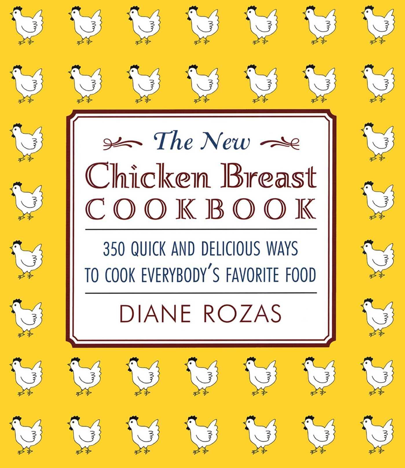 The New Chicken Breast Cookbook