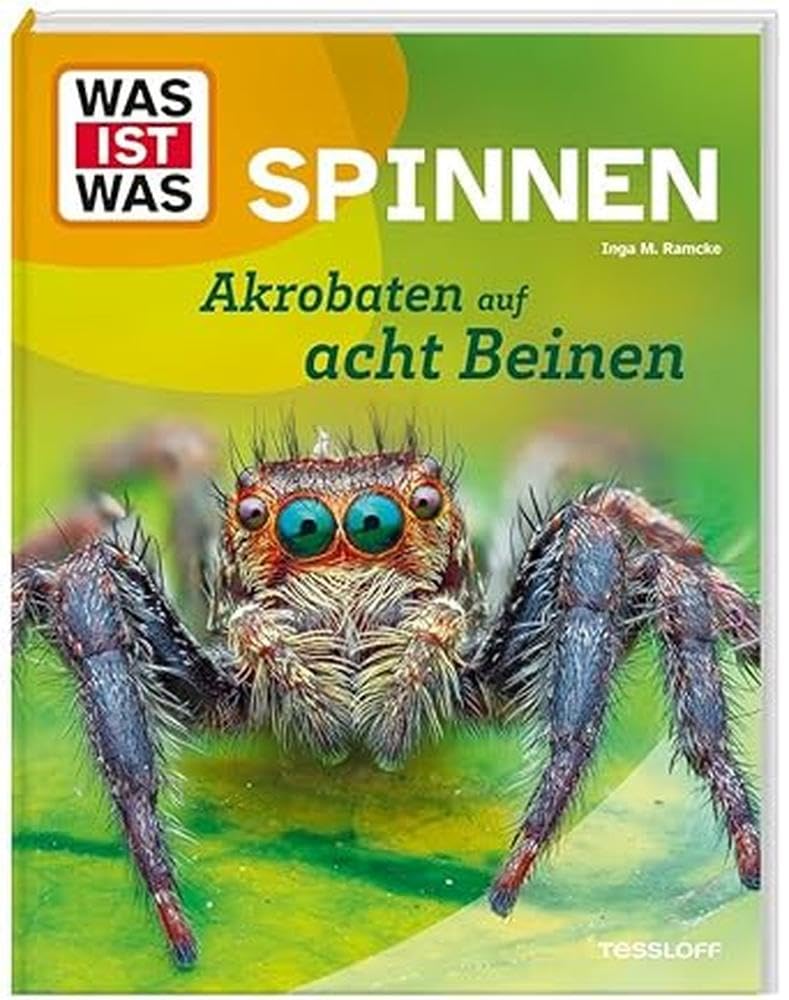 WAS IST WAS Spinnen. Akrobaten auf acht Beinen / Mit Super-Fakten und vielen AHA-Momenten / Sachbuch für Kinder ab 8 Jahren (WAS IST WAS Das Original)
