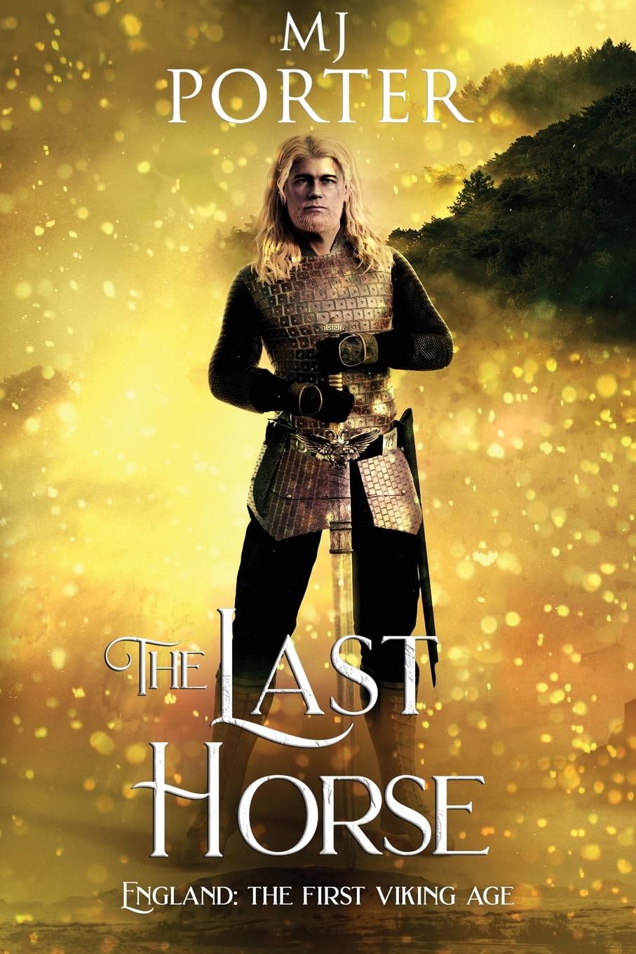 The Last Horse: England: The First Viking Age (The Mercian Ninth Century, Band 3)