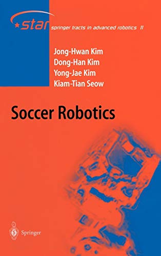 Soccer Robotics (Springer Tracts in Advanced Robotics, 11, Band 11)