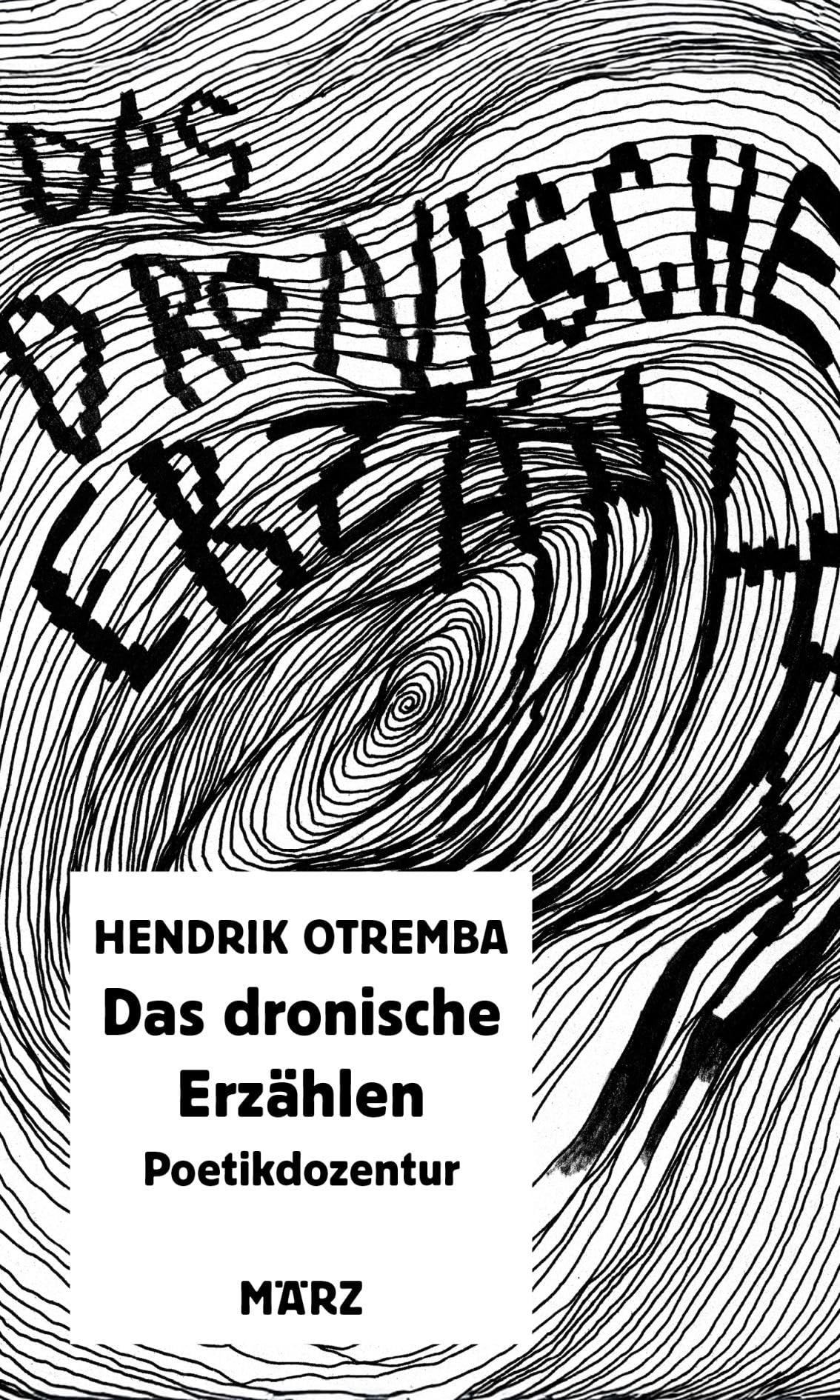 Das dronische Erzählen: Poetikdozentur