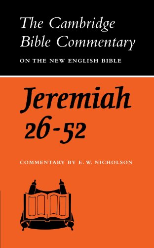 Cambridge Bible Commentaries: Old Testament 32 Volume Set: The Book of the Prophet Jeremiah, Chapters 26-52 (Cambridge Bible Commentaries on the Old Testament)