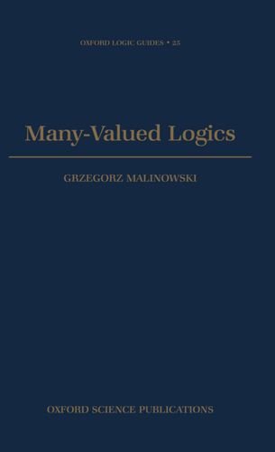 Many-Valued Logics (Oxford Logic Guides)