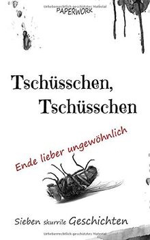 Tschüsschen, Tschüsschen: Ende lieber ungewöhnlich