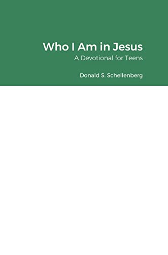 Who I Am in Jesus: A Devotional for Teens