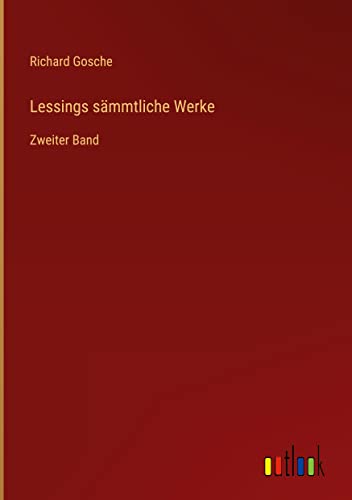 Lessings sämmtliche Werke: Zweiter Band