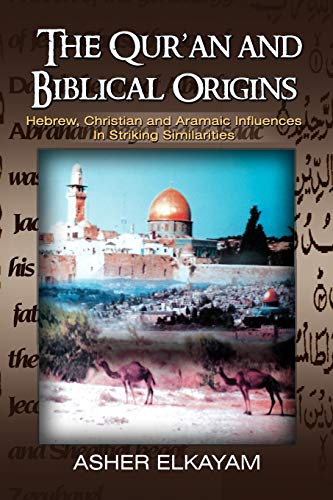 The Qur'an and Biblical Origins: Hebrew and Aramaic Influences in Striking Similarities