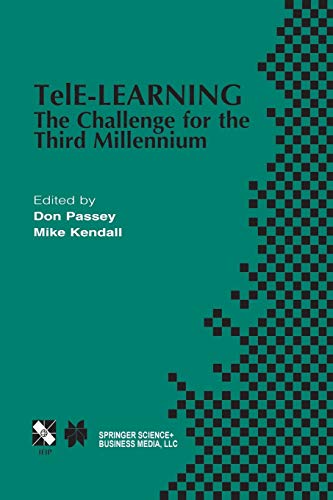 TelE-Learning: The Challenge For The Third Millennium (IFIP Advances in Information and Communication Technology, 102, Band 102)