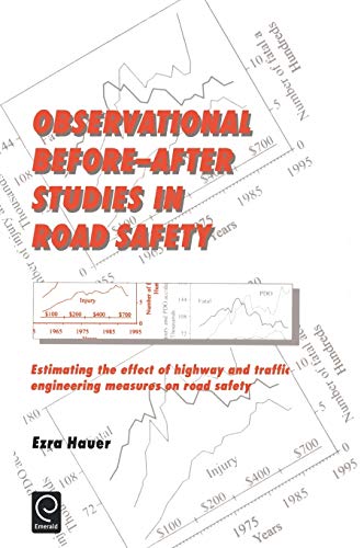 Observational Before-After Studies in Road Safety: Estimating the Effect of Highway and Traffic Engineering Measures on Road Safety