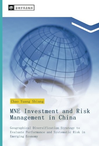 MNE Investment and Risk Management in China: Geographical Diversification Strategy to Evaluate Performance and Systematic Risk in Emerging Economy
