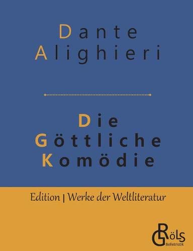 Die Göttliche Komödie (Edition Werke der Weltliteratur)