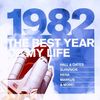 The Best Year of My Life: 1982