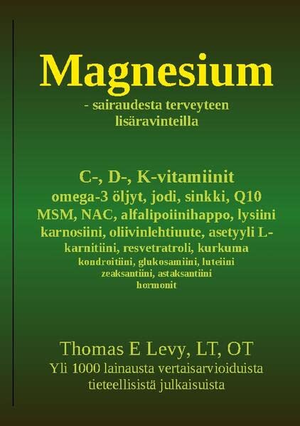 Magnesium: sairaudesta terveyteen lisäravinteilla