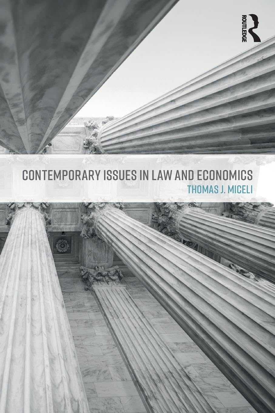 Miceli, Thomas J. Contemporary Issues In Law And Economics