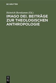 Imago Dei. Beiträge zur theologischen Anthropologie: Gustav Krüger zum siebzigsten Geburtstage am 29. Juni 1932 dargebracht