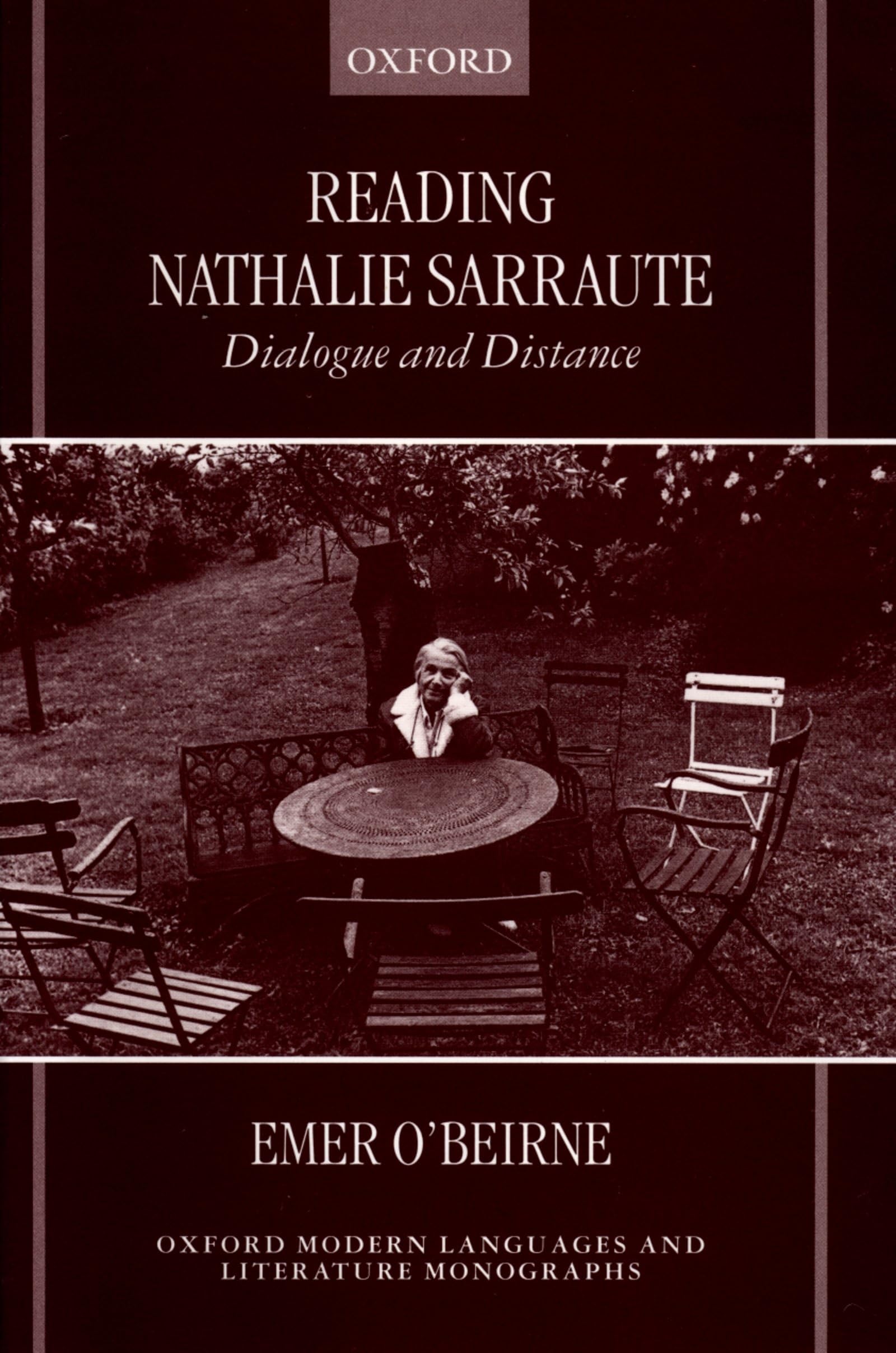 Reading Nathalie Sarraute: Dialogue and Distance (Oxford Modern Languages and Literature Monographs)