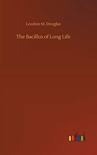 The Bacillus of Long Life