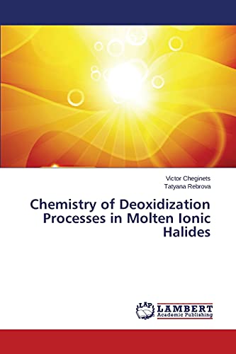 Chemistry of Deoxidization Processes in Molten Ionic Halides