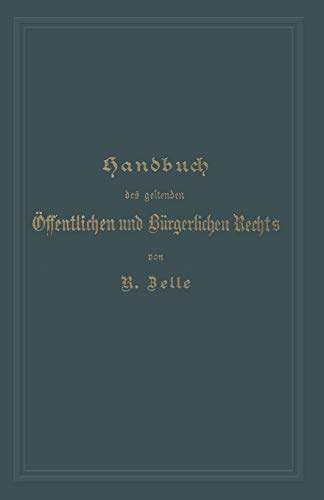 Handbuch des geltenden Öffentlichen und Bürgerlichen Rechts (German Edition)