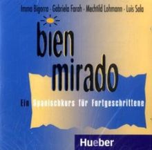 Bien mirado, 2 Audio-CDs zum Lehr- und Arbeitsbuch: Ein Spanischkurs für Fortgeschrittene