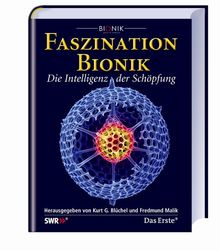 Faszination Bionik: Die Intelligenz der Schöpfung