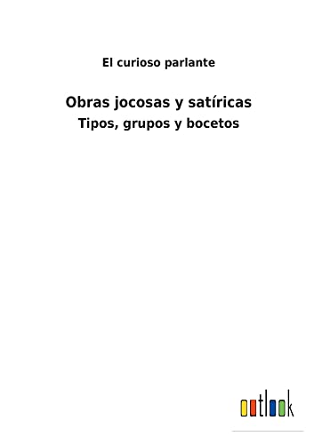 Obras jocosas y satíricas: Tipos, grupos y bocetos