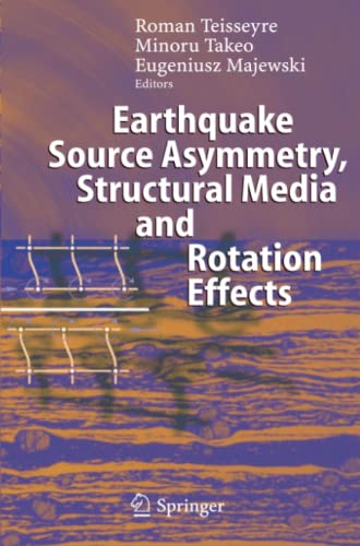Earthquake Source Asymmetry, Structural Media and Rotation Effects