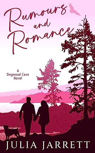 Rumours and Romance: Special Edition (Dogwood Cove Special Edition, Band 2)