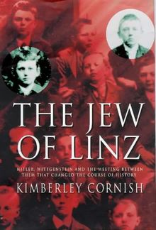 The Jew of Linz: Wittgenstein, Hitler and Their Secret Battle for the Mind